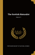 The Scottish Naturalist; Volume 11