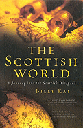 The Scottish World: A Journey Into the Scottish Diaspora