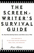 The Screen-Writer's Survival Guide: Or Guerilla Meeting Tactics and Other Acts of War