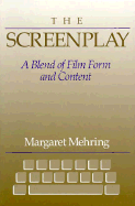 The Screenplay: A Blend of Film Form and Content