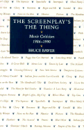 The Screenplay's the Thing: Movie Criticism, 1986-1990