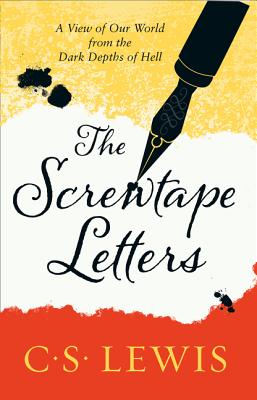 The Screwtape Letters: Letters from a Senior to a Junior Devil - Lewis, C. S.