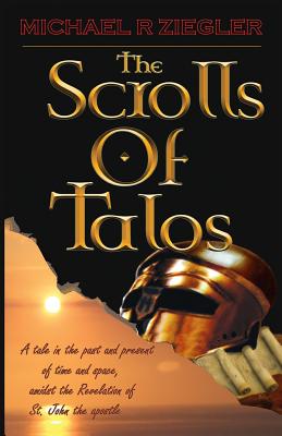 The Scrolls of Talos - Ziegler, Michael Robert