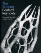 The Sculptor Bernard Reynolds