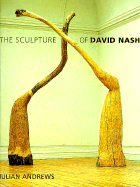 The Sculpture of David Nash - Andrews, Julian