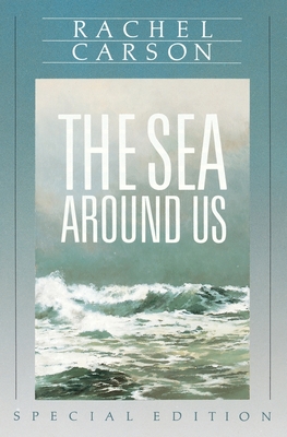 The Sea Around Us - Carson, Rachel L, and Zwinger, Ann H (Introduction by), and Levinton, Jeffrey S