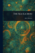 The Sea (La Mer)