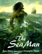 The Sea Man - Yolen, Jane, and Yolan, Jane