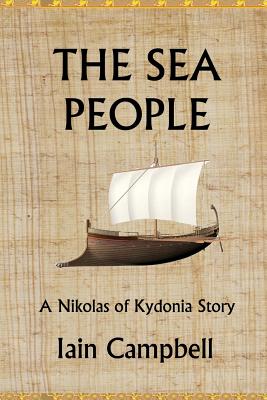 The Sea People: A Nikolas of Kydonia Story - Campbell, Iain