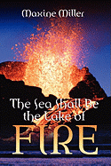 The Sea Shall Be the Lake of Fire