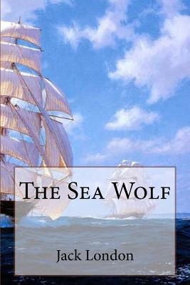 The Sea Wolf - Marquez, Patricia, and London, Jack