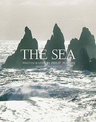 The Sea - Plisson, Philip (Photographer), and Queffelec, Yann (Preface by), and Georges, Eliane (Text by)