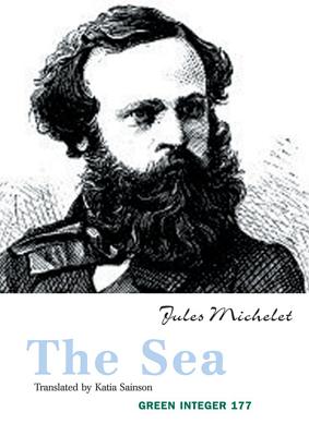 The Sea - Michellet, Jules, and Sainson, Katia (Translated by)