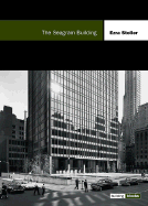 The Seagram Building: Building Blocks Series - Stoller, Ezra, and Schulze, F (Foreword by)