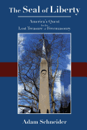 The Seal of Liberty: America's Quest for the Lost Treasure of Freemasonry