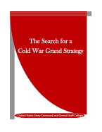 The Search for a Cold War Grand Strategy