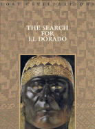 The Search for El Dorado - Time-Life Books, and Brown, Dale (Editor)