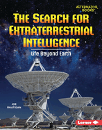 The Search for Extraterrestrial Intelligence: Life Beyond Earth