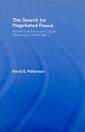 The Search for Negotiated Peace: Women's Activism and Citizen Diplomacy in World War I