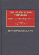 The Search for Strategy: Politics and Strategic Vision