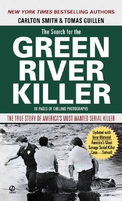 The Search for the Green River Killer - Smith, Carlton, and Guillen, Tomas