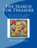 The Search for Treasure: An Austin and Justin Story