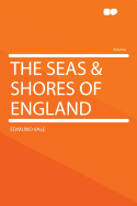 The Seas & Shores of England