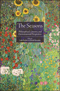 The Seasons: Philosophical, Literary, and Environmental Perspectives