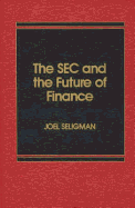 The Sec and the Future of Finance