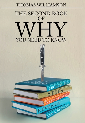 The Second Book of Why - You Need to Know - Williamson, Thomas