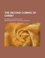 The Second Coming of Christ: An Essay in Interpretation