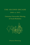 The Second Decade: 2006 - 2015 -- Unitarian Universalist Meeting of South Berkshire