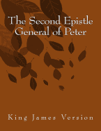 The Second Epistle General of Peter: King James Version