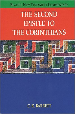 The Second Epistle to the Corinthians - Barrett, C K