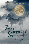 The Second German Shepherd Who Howled at the Moon