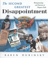 The Second Greatest Disappointment: Honeymooners, Heterosexuality, and the Tourist Industry at Niagara Falls