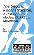 The Second Reconstruction: A History of the Modern Civil Rights Movement