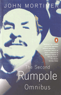 The Second Rumpole Omnibus: Rumpole for the Defence/Rumpole and the Golden Thread/Rumpole's Last Case
