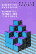 The Second Scientific American Book of Mathematical Puzzles and Diversions