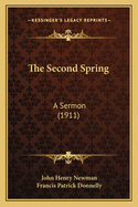 The Second Spring: A Sermon (1911)