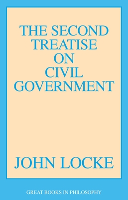 The Second Treatise of Civil Government - Locke, John