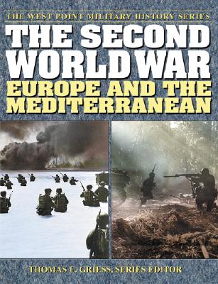 The Second World War: Europe and the Mediterranean - Griess, Thomas E (Editor)