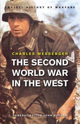 The Second World War in the West - Messenger, Charles