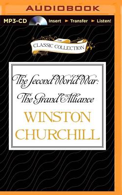 The Second World War: The Grand Alliance - Churchill, Winston, and Rodska, Christian (Read by)