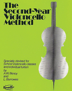 The Second-Year Violoncello Method: Specially Devised for School Violoncello Classes and Individual Tuition
