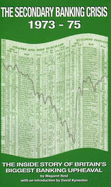 The Secondary Banking Crisis, 1973-75: Its Causes and Course - Reid, Margaret, and Kynaston, David (Introduction by)