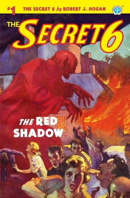 The Secret 6 #1: The Red Shadow - Hogan, Robert J