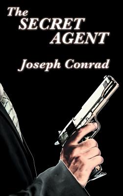 The Secret Agent - Conrad, Joseph