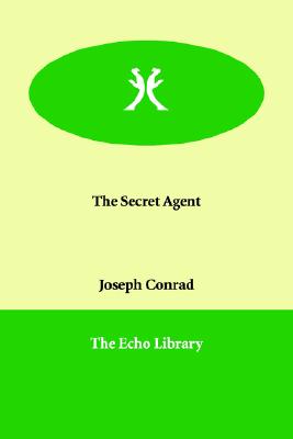 The Secret Agent - Conrad, Joseph