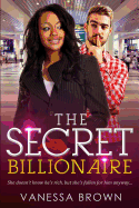 The Secret Billionaire: A Bwwm Love Story for Adults